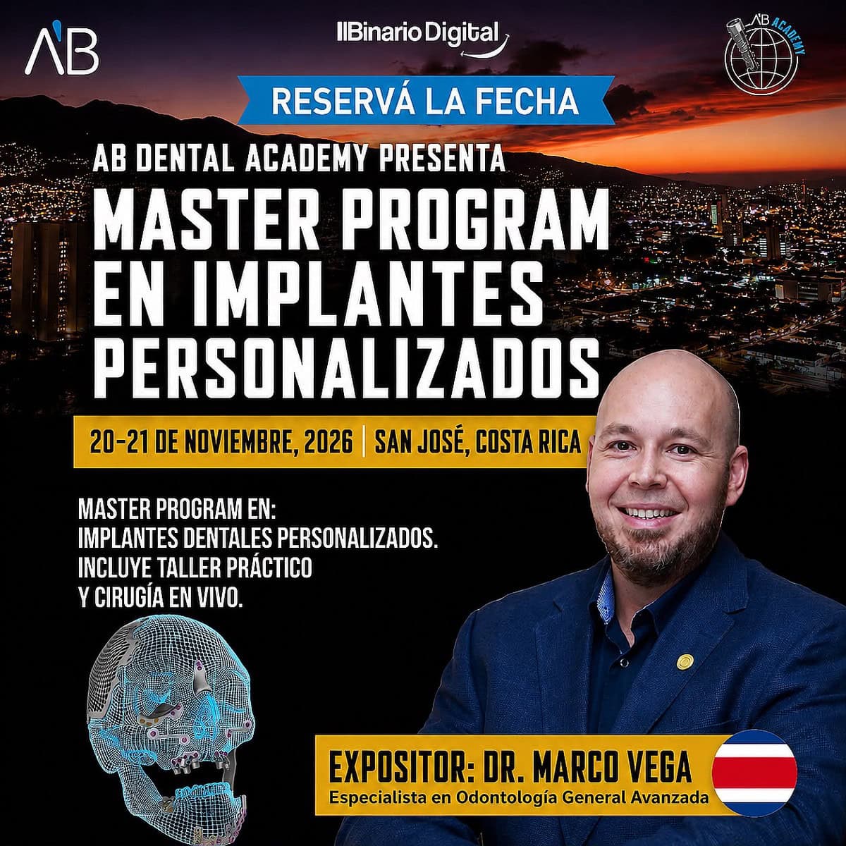 Master Program en Implantes Dentales Personalizados, AB Dental Academy 1 Imagen promocional del curso de implantes dentales personalizados en San José, Costa Rica, con información del evento y el expositor Dr. Marco Vega.